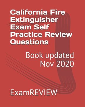 portada California Fire Extinguisher Exam Self Practice Review Questions (in English)