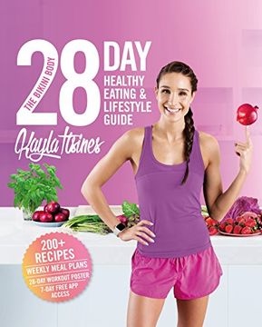 portada The Bikini Body 28-Day Healthy Eating & Lifestyle Guide: 200 Recipes, Weekly Menus, 4-Week Workout Plan