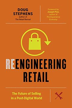 portada Reengineering Retail: The Future of Selling in a Post-Digital World (en Inglés)