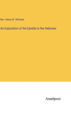 portada An Exposition of the Epistle to the Hebrews 