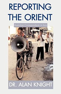 portada Reporting the Orient (en Inglés)
