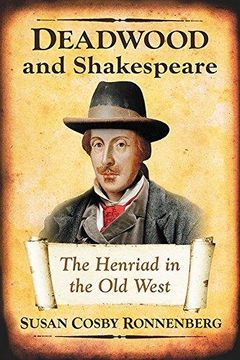 portada Deadwood and Shakespeare: The Henriad in the Old West 