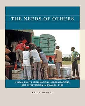 portada The Needs of Others: Human Rights, International Organizations, and Intervention in Rwanda, 1994 (Reacting to the Past) (en Inglés)