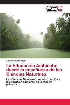 portada La Educación Ambiental Desde la Enseñanza de las Ciencias Naturales: Las Ciencias Naturales: Una Contribución a la Educación Ambiental en la Escuela Primaria