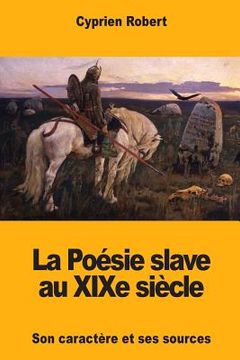 portada La Poésie slave au XIXe siècle (in French)