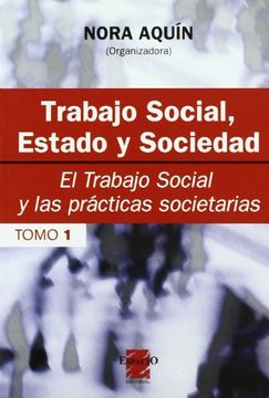 portada Trabajo Social, Estado y Sociedad - Tomo 1