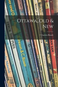 portada Ottawa, Old & New (en Inglés)