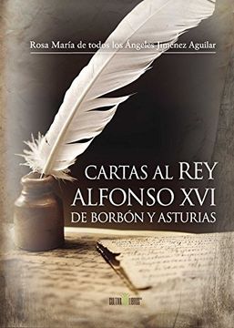 portada Cartas Al Rey Alfonso Xvi De Borbón Y Asturias (spanish Edition)
