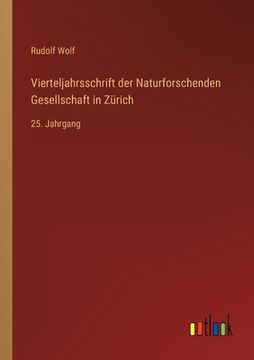portada Vierteljahrsschrift der Naturforschenden Gesellschaft in Zürich: 25. Jahrgang (en Alemán)