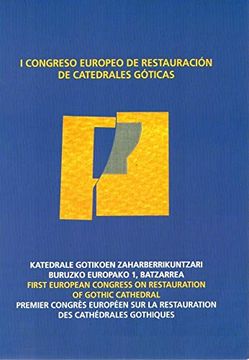 portada I Congreso Europeo de Restauracionde Catedrales Goticas (Vitoria, 20a 23 de Mayo de 1998)