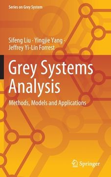 portada Grey Systems Analysis: Methods, Models and Applications (in English)