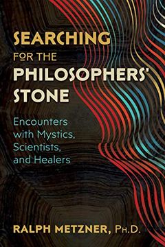 portada Searching for the Philosophers' Stone: Encounters With Mystics, Scientists, and Healers (in English)