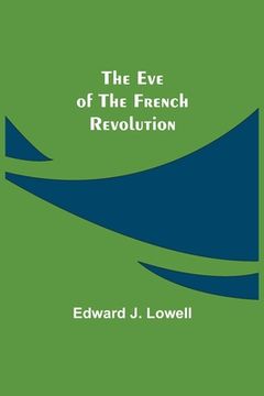 portada The Eve of the French Revolution (en Inglés)
