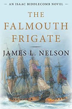 portada The Falmouth Frigate: An Isaac Biddlecomb Novel (Volume 6) (Isaac Biddlecomb Novels, 6) (en Inglés)