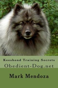 portada Keeshond Training Secrets: Obedient-Dog.net (en Inglés)