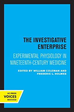 portada The Investigative Enterprise: Experimental Physiology in Nineteenth-Century Medicine (in English)