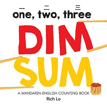 portada One, Two, Three dim Sum: A Mandarin-English Counting Book (en Inglés)