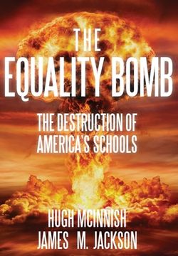 portada The Equality Bomb: The Destruction of America's Schools (en Inglés)