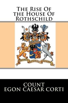 portada The Rise Of the House Of Rothschild (en Inglés)