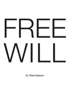 portada Free Will: The Ride To Enlightenment: The Destiny of Your Own Self (en Inglés)
