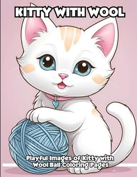 portada Kitty With Wool: Playful Images of Kitty with Wool Ball Coloring Pages