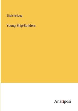 portada Young Ship-Builders (in English)