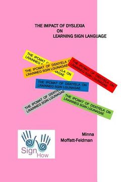 portada The Impact of Dyslexia on Learning Sign Langauge (en Inglés)