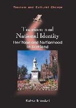 portada Tourism and National Identity: Heritage and Nationhood in Scotland: 39 (Tourism and Cultural Change) (en Inglés)