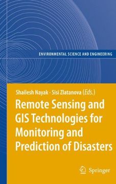 portada Remote Sensing and gis Technologies for Monitoring and Prediction of Disasters (Environmental Science and Engineering) (en Inglés)