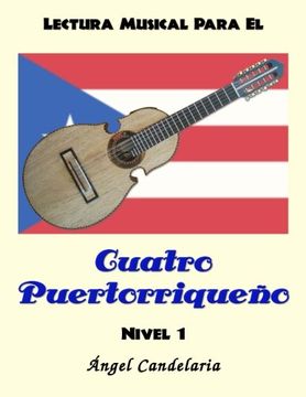 portada Lectura Musical Para el Cuatro Puertorriqueno: Nivel 1: Volume 1
