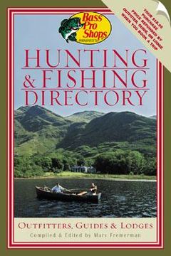 portada bass pro shops' hunting and fishing directory: outfitters, guides & lodges (en Inglés)