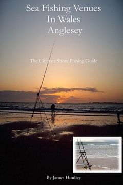 portada Sea Fishing Venues In Wales - Anglesey: Anglesey (en Inglés)