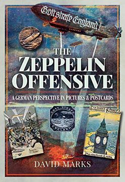portada The Zeppelin Offensive: A German Perspective in Pictures & Postcards (en Inglés)