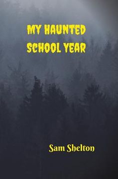 portada My Haunted School Year (en Inglés)