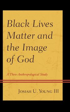 portada Black Lives Matter and the Image of God: A Theo-Anthropological Study (en Inglés)