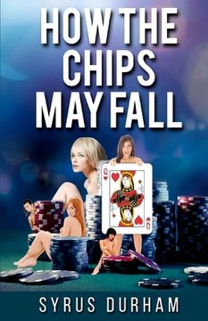 portada How the Chips May Fall (en Inglés)