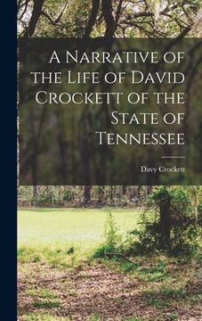 portada A Narrative of the Life of David Crockett of the State of Tennessee (in English)