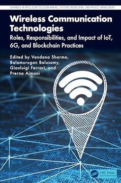 portada Wireless Communication Technologies: Roles, Responsibilities, and Impact of Iot, 6g, and Blockchain Practices (Advances in Intelligent Decision-Making, Systems Engineering, and Project Management)