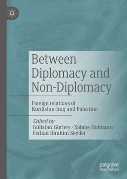 portada Between Diplomacy and Non-Diplomacy: Foreign Relations of Kurdistan-Iraq and Palestine (en Inglés)