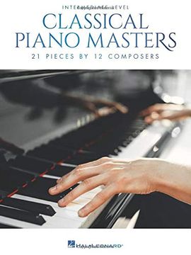 portada Classical Piano Masters - Intermediate Level: 21 Pieces by 12 Composers