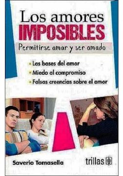 portada Los Amores Imposibles: Permitirse Amar Y Ser Amado