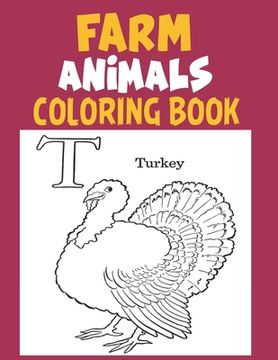 portada Farm Animals coloring Book: A Cute Farm Animals Coloring Book for Learning Alphabet Easy & Educational Coloring Book with Farmyard, funny Farm Ani (en Inglés)