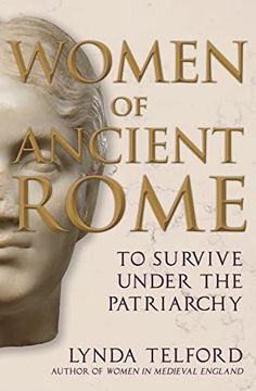 portada Women of Ancient Rome: To Survive Under the Patriarchy (en Inglés)