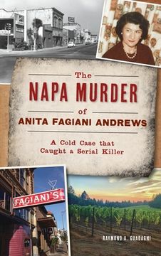 portada Napa Murder of Anita Fagiani Andrews: A Cold Case That Caught a Serial Killer (in English)