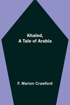 portada Khaled, A Tale of Arabia (in English)