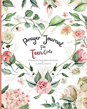 portada Prayer Journal for Teen Girl'S: 52 Week Coloring Scripture, Devotional, and Guided Prayer Journal (en Inglés)