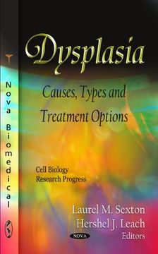 portada Dysplasia: Causes, Types and Treatment Options (Cell Biology Research Progress) 