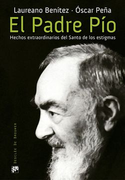 portada El Padre Pío: Hechos Extraordinarios del Santo de los Estigmas (in Spanish)