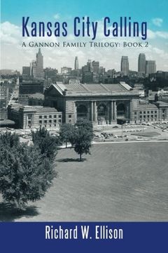 portada Kansas City Calling: A Gannon Family Trilogy: Book 2 (en Inglés)