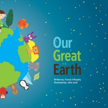 portada Our Great Earth: Our Great Earth; Conservation for KIDS (en Inglés)
